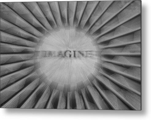 Just Imagine Metal Print featuring the photograph Imagine zoom by Garry Gay