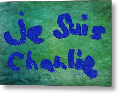 Je Metal Print featuring the painting Je Suis Charlie by Charlie Roman