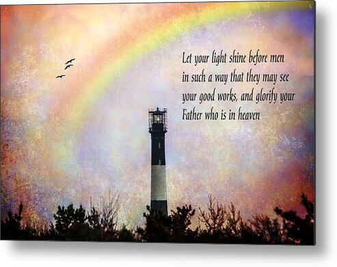 Rainbow Metal Print featuring the photograph Let Your Light Shine by Cathy Kovarik