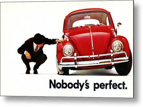 Nobodys Perfect Metal Print featuring the digital art Nobodys Perfect - Volkswagen Beetle Ad by Georgia Fowler