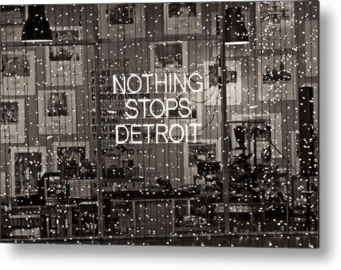 Detroit Metal Print featuring the photograph Nothing Stops Detroit by John McGraw