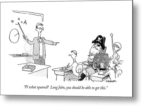 Mathematics Metal Print featuring the drawing Pi What Squared? Long John by Pat Byrnes