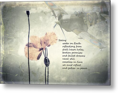 Rememberance Metal Print featuring the photograph Seeing. A poem of Remembrance by Spikey Mouse Photography
