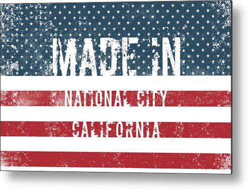 National City Metal Print featuring the digital art Made in National City, California #1 by Tinto Designs