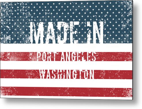 Port Angeles Metal Print featuring the digital art Made in Port Angeles, Washington #1 by Tinto Designs