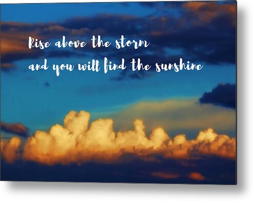 Inspirational Metal Print featuring the photograph Bright Sunshine Above Storm Clouds by Elaine Plesser