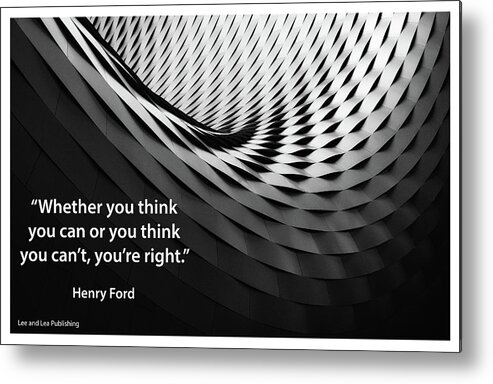 Quote Metal Print featuring the photograph Henry Ford by Mark Slauter