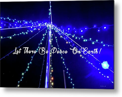  Metal Print featuring the photograph Let There Be Peace On Earth by Phil Mancuso