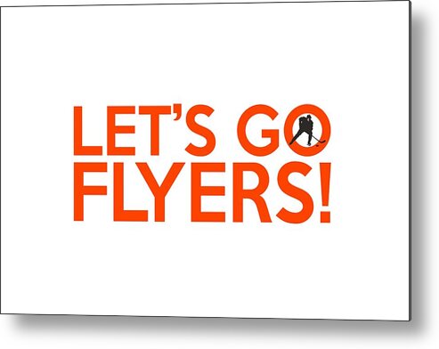 Philadelphia Flyers Metal Print featuring the painting Let's Go Flyers by Florian Rodarte