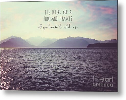 Nature Metal Print featuring the photograph Life offers you a thousand chances by Sylvia Cook
