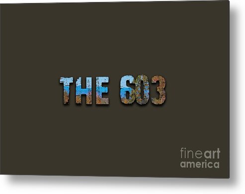 New Hampshire Metal Print featuring the photograph The 603 by Mim White