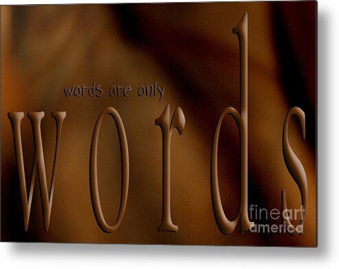 Implication Metal Print featuring the digital art Words Are Only Words 3 by Vicki Ferrari