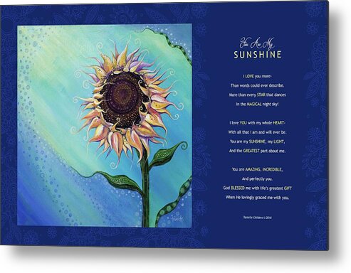 Sunflower Metal Print featuring the digital art You Are My Sunshine - Poetry by Tanielle Childers