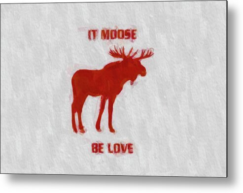 Love Metal Print featuring the painting Moose be Love by Darrell Foster