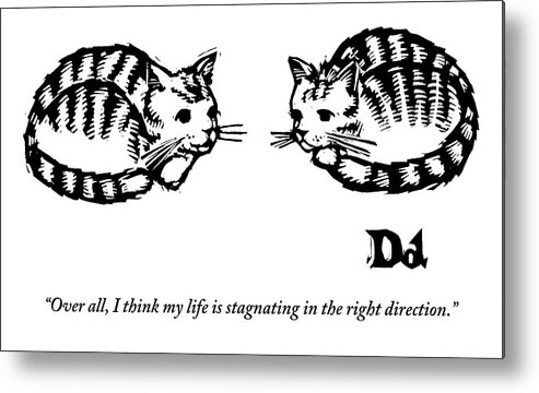 Cat Metal Print featuring the drawing Two Cats Are Sitting Next To Each Other by Drew Dernavich