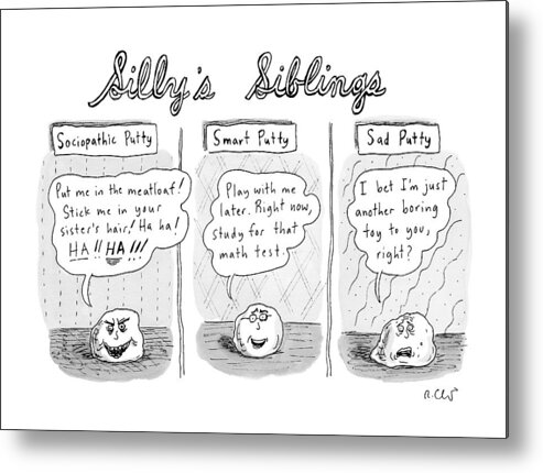 Silly Putty Metal Print featuring the drawing New Yorker August 3rd, 2009 by Roz Chast