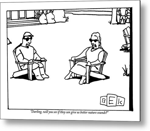 Vacation Metal Print featuring the drawing A Couple Are Sitting And Talking On Lawn Chairs by Bruce Eric Kaplan