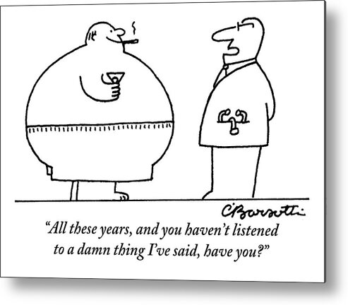 Fat People Metal Print featuring the drawing A Doctor Addresses A Fat Man Who Is Smoking by Charles Barsotti