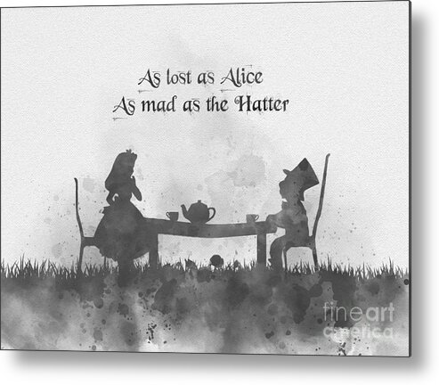 Alice In Wonderland Metal Print featuring the mixed media As Lost As Alice As Mad As The Hatter Black And White by My Inspiration
