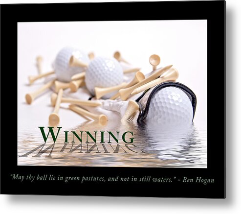 Golf Metal Print featuring the photograph Golf Motivational Poster by Tom Mc Nemar