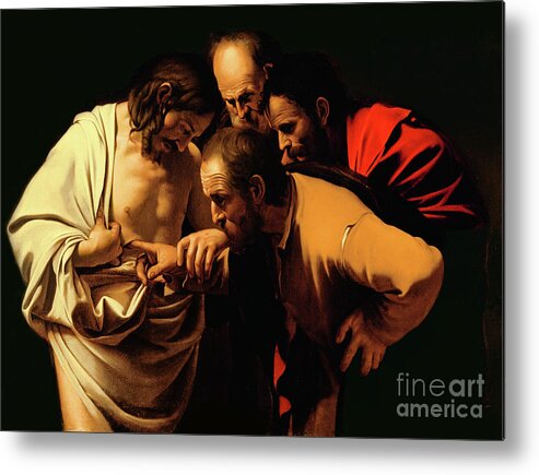 The Incredulity Of St Thomas Metal Print featuring the painting The Incredulity of Saint Thomas by Caravaggio