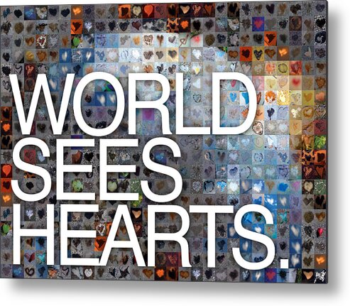 Heart Images Metal Print featuring the photograph World Sees Hearts by Boy Sees Hearts
