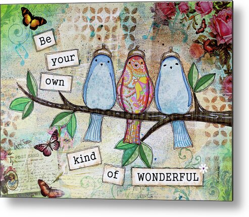 Kind Of Wonderful Metal Print featuring the mixed media Kind Of Wonderful by Let Your Art Soar