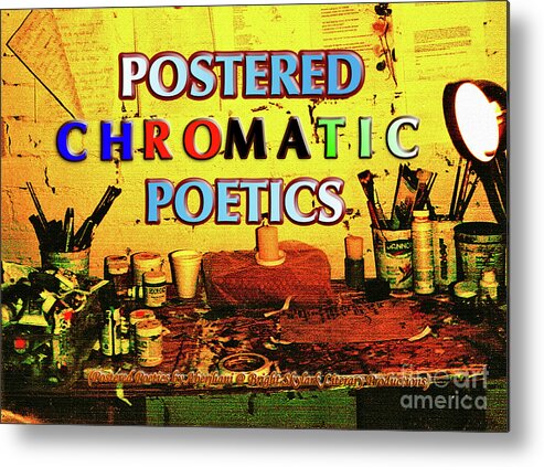 Digital Art Metal Print featuring the photograph Postered Chromatic Poetics by Aberjhani