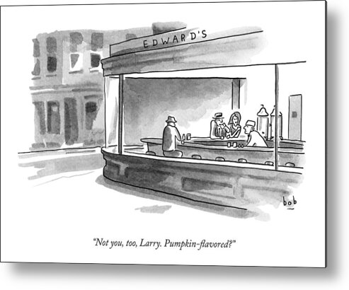 Coffee Metal Print featuring the drawing A Parody Of Edward Hopper's Painting Nighthawks by Bob Eckstein