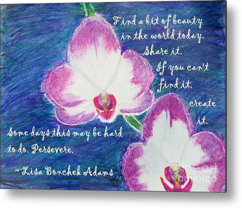 Inspirational Metal Print featuring the painting Bit Of Beauty For Lisa by Denise Railey