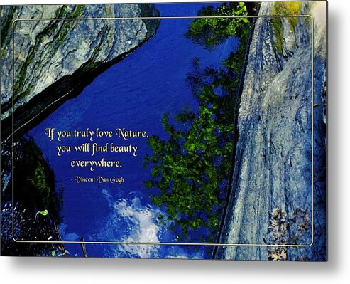 Quotation Metal Print featuring the photograph If You Love Nature by Mike Flynn