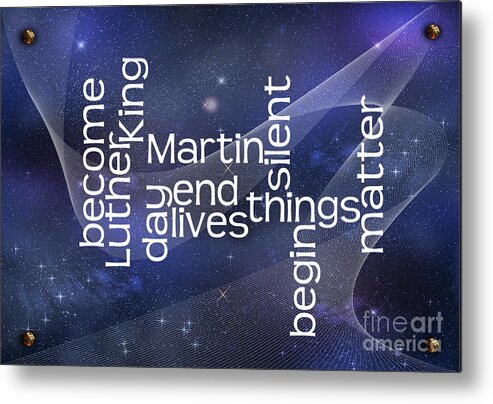 Photoshop Metal Print featuring the digital art Out Lives by Martin luther King Jr by Melissa Messick