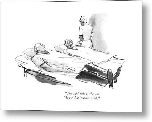 117516 Pba Perry Barlow Montage Of A Blood Drive. Blood Blood-donor Doctor Doctors Donors Drive ?tness Health Medical Nurse Patients Physician Scenes Hospital Hospitals 149547 Metal Print featuring the drawing She Said This Is The Cot Mayor Laguardia Used by Perry Barlow