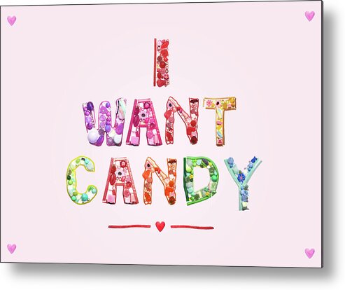 Large Group Of Objects Metal Print featuring the photograph Sweets And Gummy Treats Spelling I Want by Paper Boat Creative