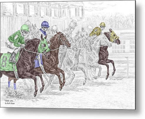 Tb Metal Print featuring the drawing Odds Are - Tb Horse Racing Print color tinted by Kelli Swan