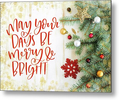 Wood Metal Print featuring the digital art May Your Days Be Merry and Bright by Teresa Wilson