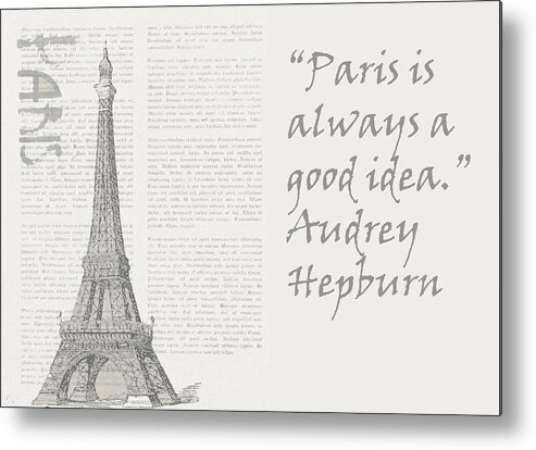 Paris Metal Print featuring the mixed media Paris is always a good idea, Audrey Hepburn by Vel Verrept