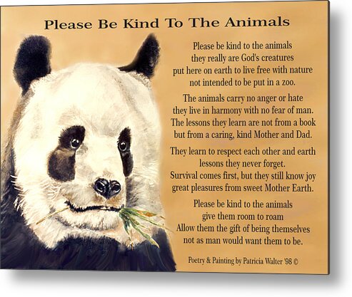 Please Be Kind To The Animals Metal Print by Patricia Walter - Fine Art  America