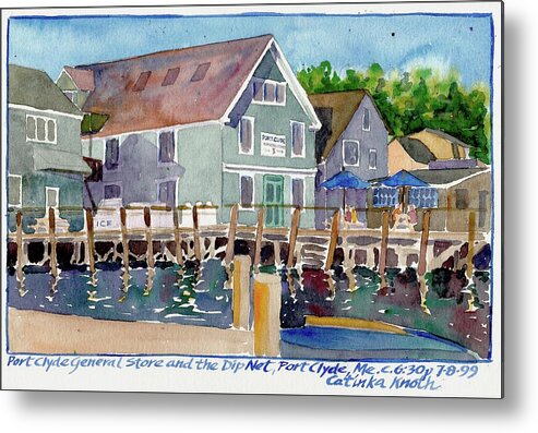 Port Clyde General Store Maine Metal Print featuring the painting Port Clyde General Store Maine by Catinka Knoth