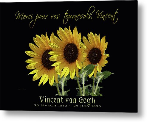 Vincent Van Gogh Metal Print featuring the mixed media Thank you for your sunflowers, Vincent by Robert J Sadler