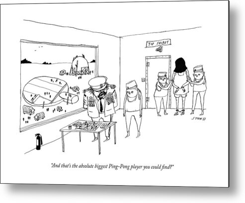 and That's The Absolute Biggest Ping-pong Player You Can Find? Metal Print featuring the drawing The absolute biggest ping-pong player by Edward Steed