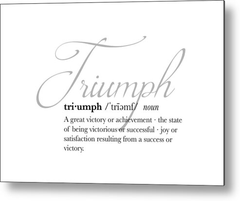 Triumph Metal Print featuring the digital art Triumph Definition by Jaime Friedman