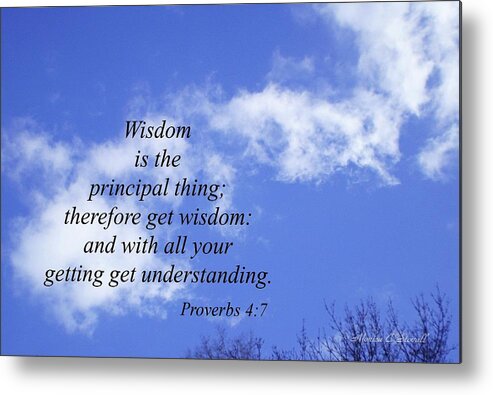 Buy Scripture Print Metal Print featuring the photograph Wisdom is the Principal Thing... by Monica C Stovall