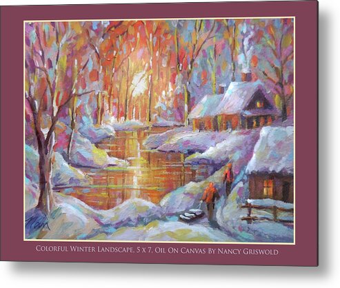 Christmas Metal Print featuring the painting Colorful Winter Landscape by Nancy Griswold