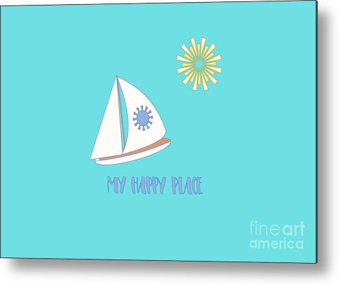 Sailing Metal Print featuring the digital art Sailing My Happy Place by Barefoot Bodeez Art