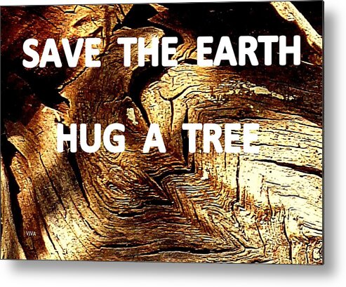 Tree Bark Metal Print featuring the photograph Save The Earth - Hug A Tree With me by VIVA Anderson