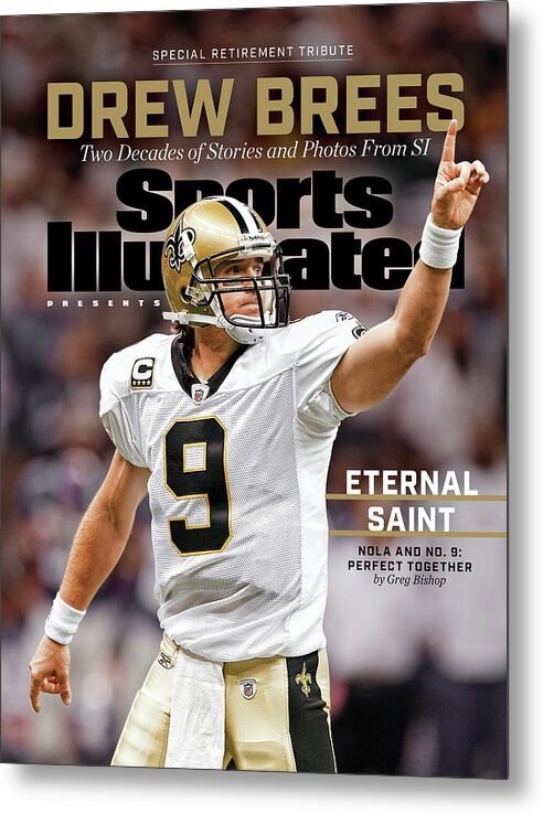Published Metal Print featuring the photograph New Orleans Saints Drew Brees, Special Retirement Commemorative Issue by Sports Illustrated