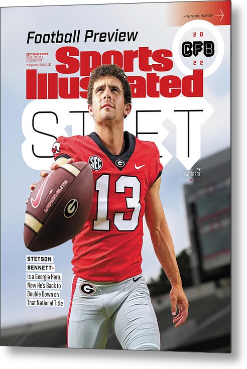 College Football Preview Issue Metal Print featuring the photograph University of Georgia QB Stetson Bennett, 2022 College Football Preview Issue Cover by Sports Illustrated