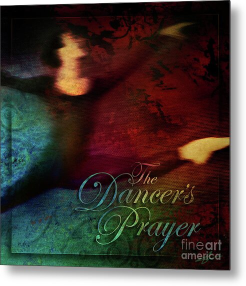 Dance Metal Print featuring the mixed media The Dancer's Prayer by Shevon Johnson
