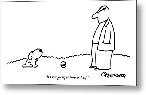 Balls Metal Print featuring the drawing A Small Dog Sits A Short Distance Away by Charles Barsotti